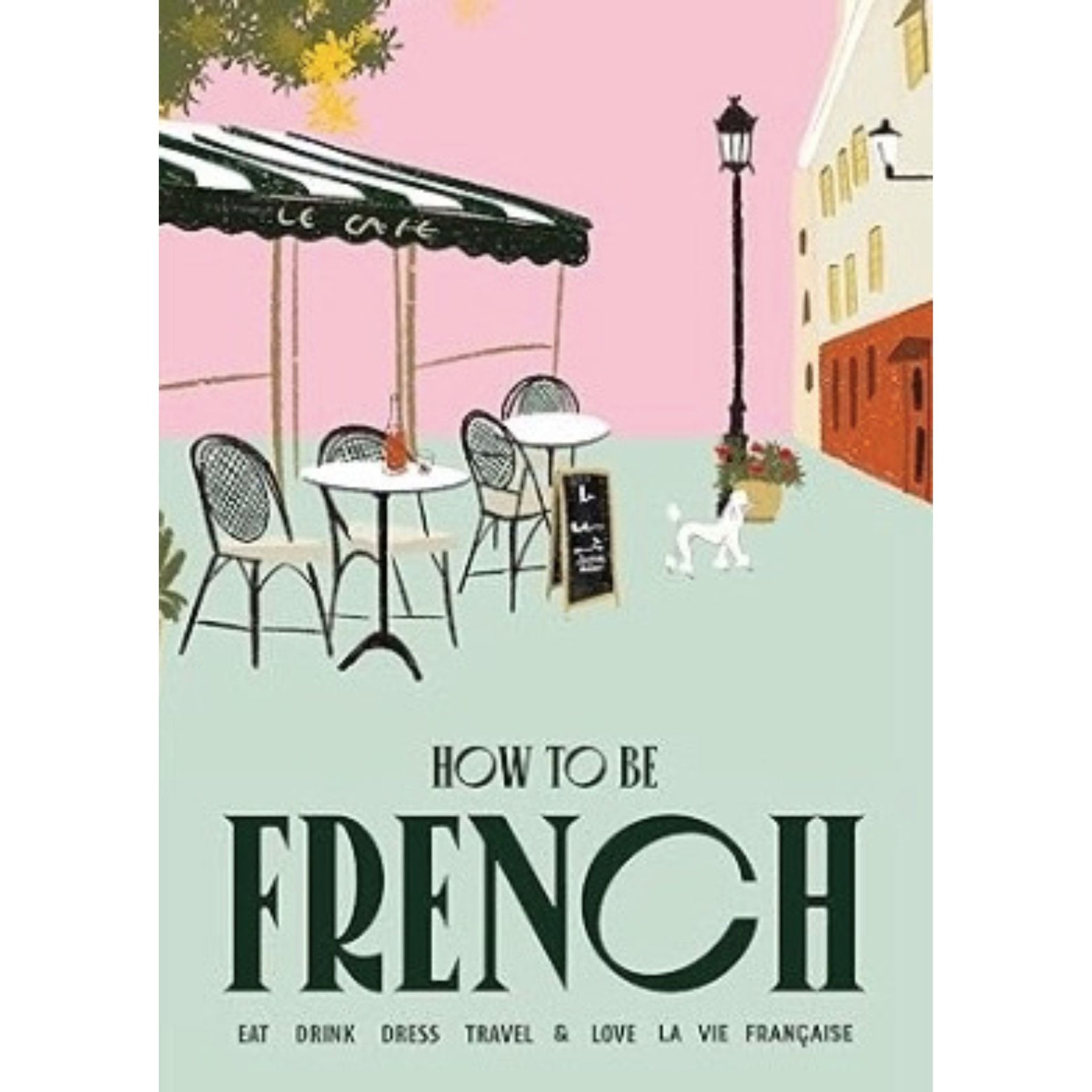 How To Be French by Janine Marsh