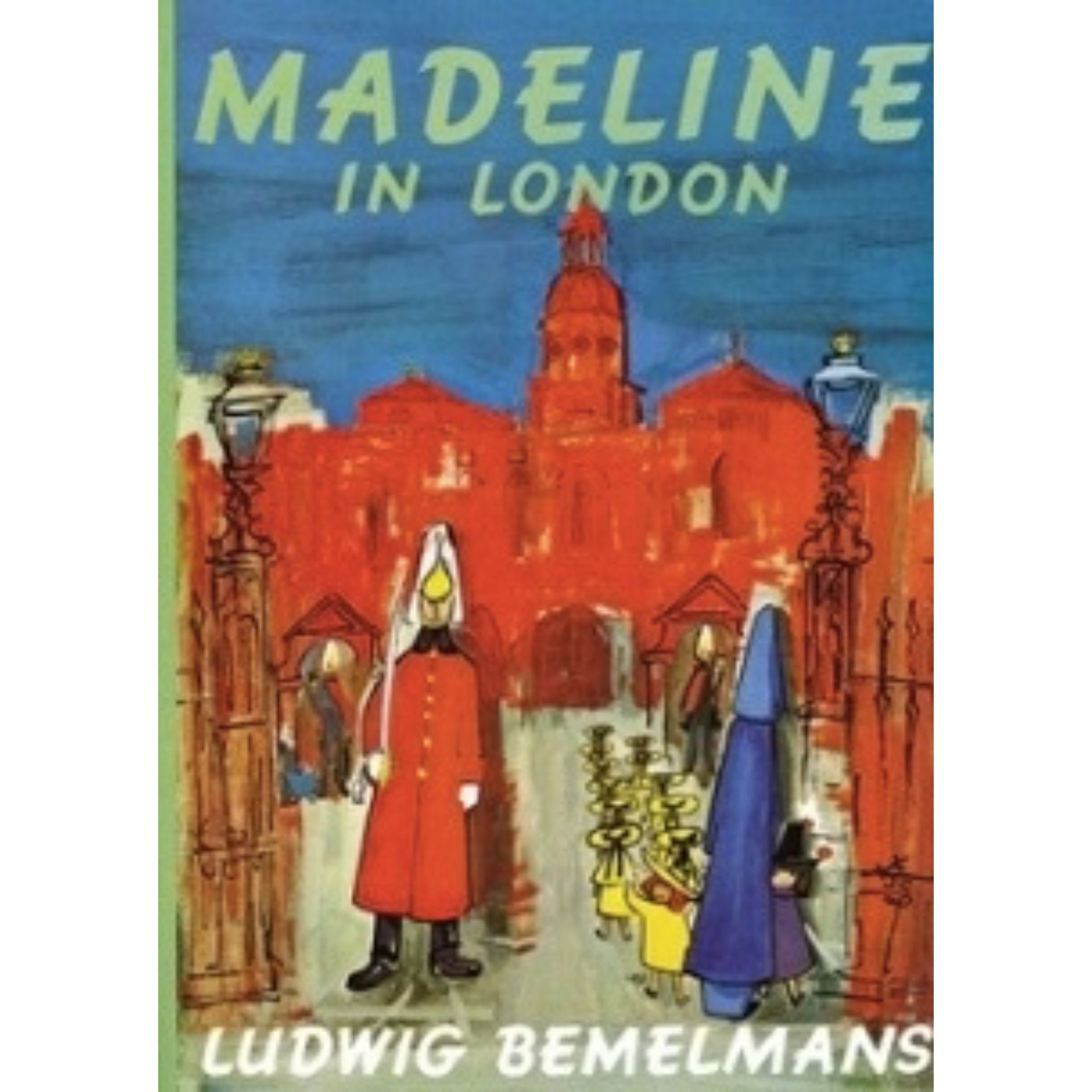 Madeline in London by Ludwig Bemelmans