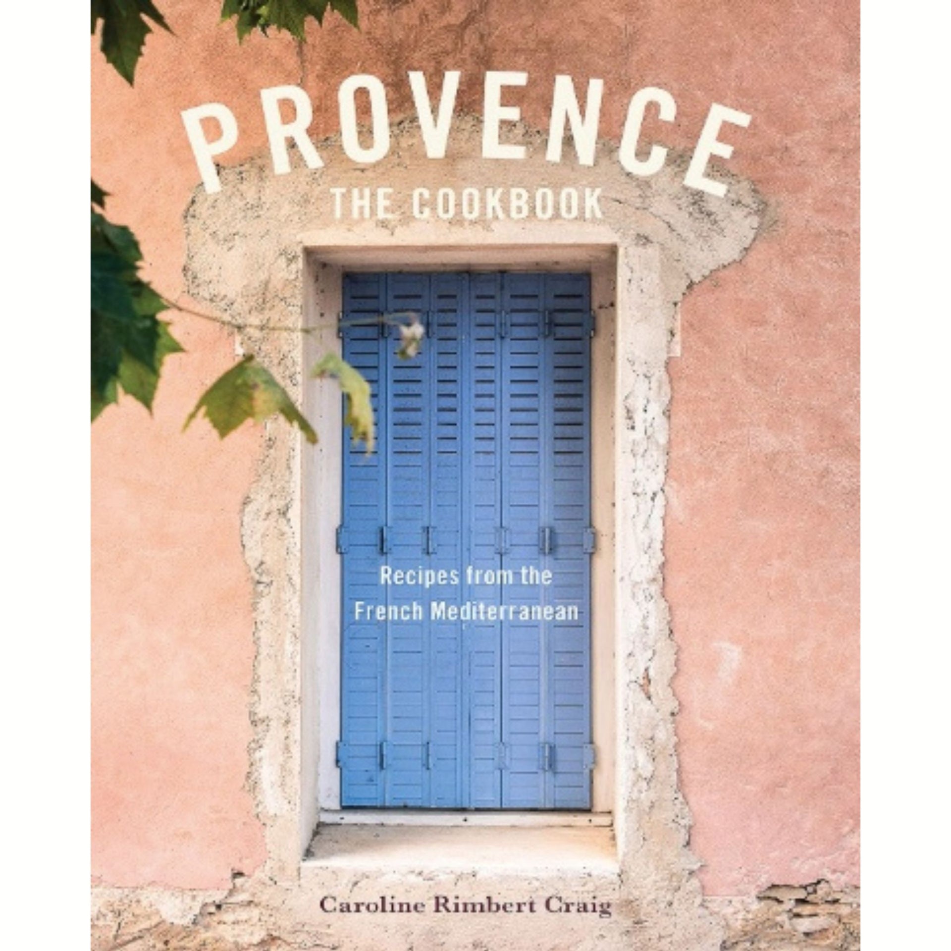 Provence: The Cookbook